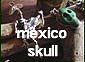 �ᥭ����������(MEXICO SKULL)����С�������
